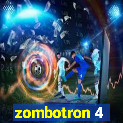 zombotron 4